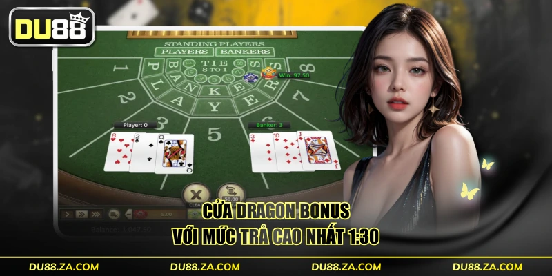 Cửa Dragon Bonus với mức trả cao nhất 1:30