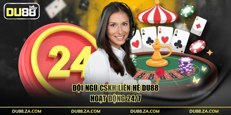 Chi Tiết 4 Cách Liên Hệ DU88 Nhanh Nhất Khi Cần Hỗ Trợ 1 Đội ngũ CSKH liên hệ DU88 hoạt động 24/7