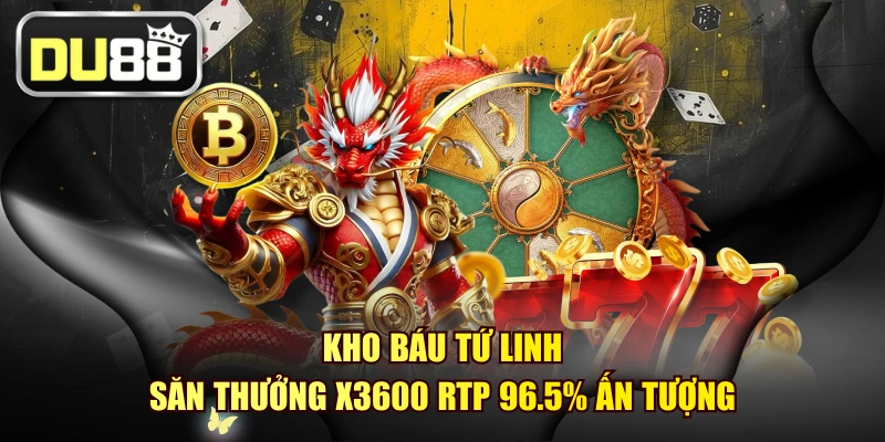 Kho Báu Tứ Linh – Săn Thưởng x3600 RTP 96.5% Ấn Tượng 1 Kho Báu Tứ Linh – Săn Thưởng x3600 RTP 96.5% Ấn Tượng