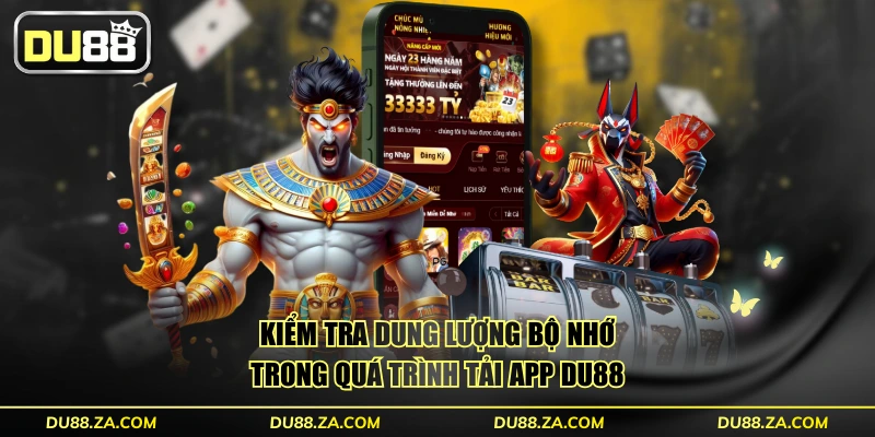 Tải App DU88 Và Khắc Phục Các Lỗi Đơn Giản Trong 30s 1 Kiểm tra dung lượng bộ nhớ trong quá trình tải app DU88