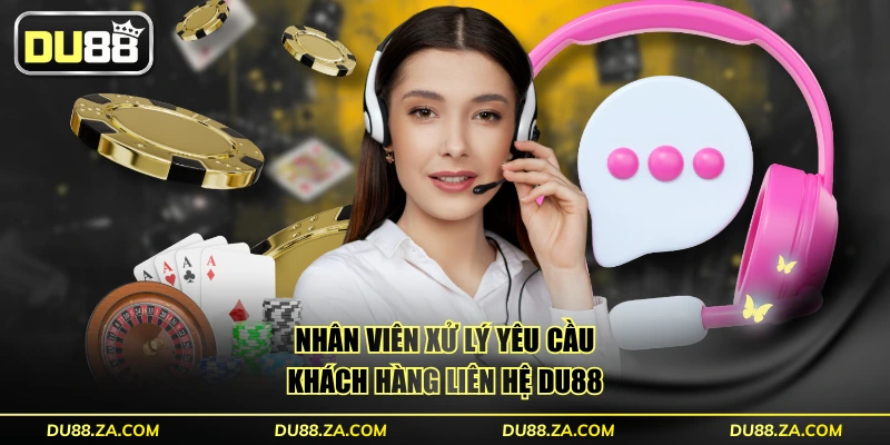 Chi Tiết 4 Cách Liên Hệ DU88 Nhanh Nhất Khi Cần Hỗ Trợ 4 Nhân viên xử lý yêu cầu khách hàng liên hệ DU88