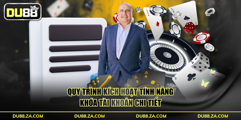 Quy trình kích hoạt tính năng khóa tài khoản chi tiết