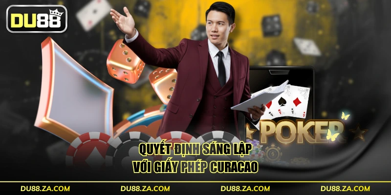 Quyết định sáng lập với giấy phép Curacao