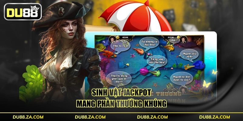 Câu Cá Jackpot - Game Tỷ Lệ RTP 97.8% Cao Nhất Thị Trường 4 Sinh vật jackpot mang phần thưởng khủng