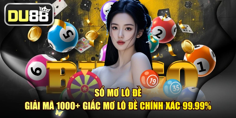 Sổ Mơ Lô Đề - Giải Mã 1000+ Giấc Mơ Lô Đề Chính Xác 99.99% 1 Sổ Mơ Lô Đề - Giải Mã 1000+ Giấc Mơ Lô Đề Chính Xác 99.99%