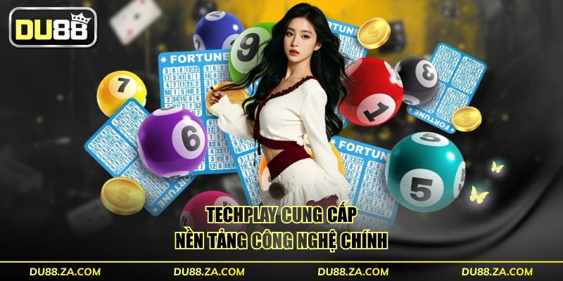 Techplay cung cấp nền tảng công nghệ chính