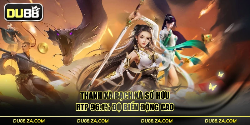 Thanh Xà Bạch Xà - 243 Cách Thắng 2 Chiều RTP Đến 96.1% 2 Thanh Xà Bạch Xà sở hữu RTP 96.1% độ biến động cao